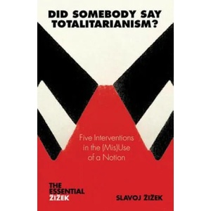 Did Somebody Say Totalitarianism? | Slavoj Žižek (2011)