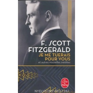 Je me tuerais pour vous | Francis Scott Fitzgerald (ISBN: 9782253073789)