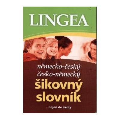 Německo-český, česko-německý šikovný slovník...… nejen do školy - kolektiv autorů