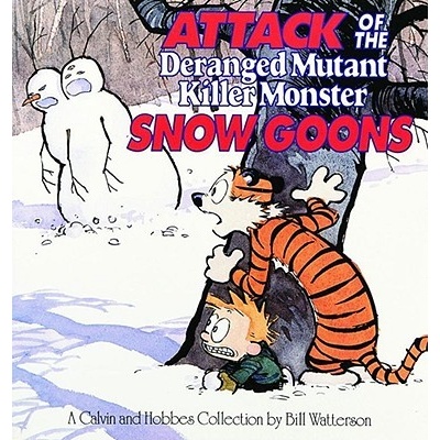 Attack of the Deranged Mutant Killer Monster Snow Goons - Watterson, Bill