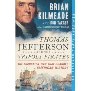 Thomas Jefferson and the Tripoli Pirates | Brian Kilmeade, Don Yaeger (ISBN: 9780143129431)