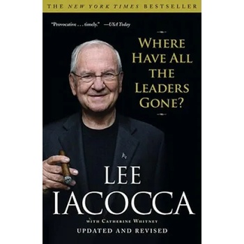 Image 1 of Where Have All the Leaders Gone? | Lee Iacocca, Catherine Whitney