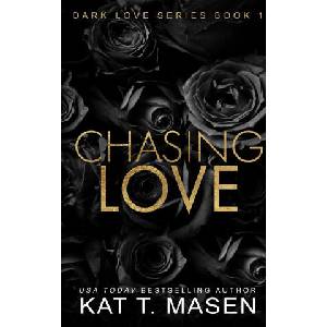 Chasing Love | Kat T. Masen (2023)