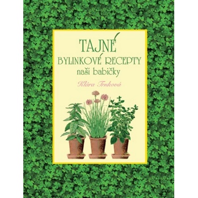 Tajné bylinkové recepty naší babičky