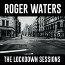 Waters Roger: Lockdown Sessions LP