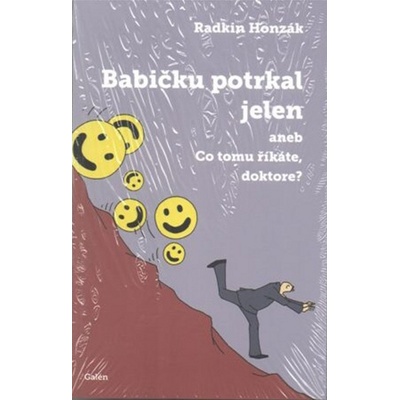 Babičku potrkal jelen aneb co tomu říkáte, doktore?