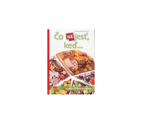 Čo nejesť, keď...