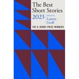 The Best Short Stories 2023: The O. Henry Prize Winners | Jenny Minton Quigley (ISBN: 9780593470596)