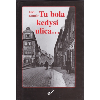 Tu bola kedysi ulica...