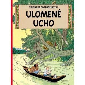 Tintinova dobrodružství Ulomené ucho | Hergé (ISBN: 9788000062778)