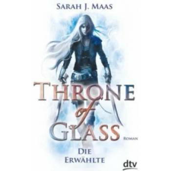 Throne of Glass - Die Erwählte