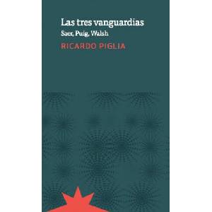 LAS TRES VANGUARDIAS (ISBN: 9789877120950)