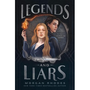 Legends and Liars | Rhodes, Morgan (ISBN: 9780593351727)