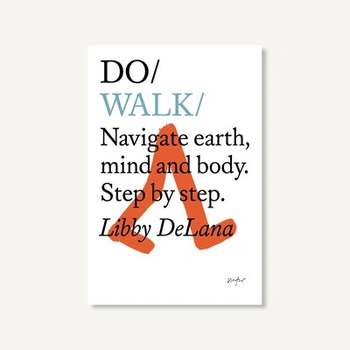 Do Walk : Navigate Earth, Mind a…