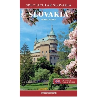 Spectacular Slovakia: SLOVAKIA Travel Guide