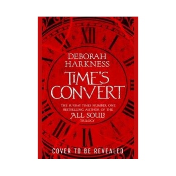 Time\'s Convert - Deborah Harkness