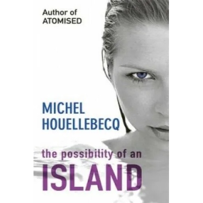 Possibility of an Island | Michel Houellebecq