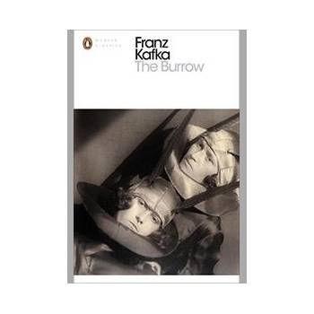 The Burrow: Posthumously Published Short Fict... Franz Kafka