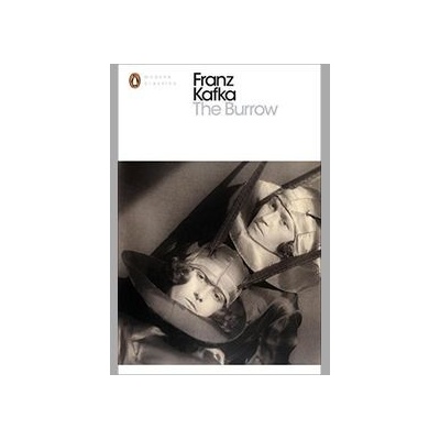 The Burrow: Posthumously Published Short Fict... Franz Kafka