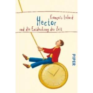 Hector und die Entdeckung der Zeit | Francois Lelord (2008)