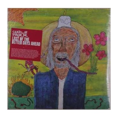 Charlie Parr - Last Of The Better Days Ahead LP