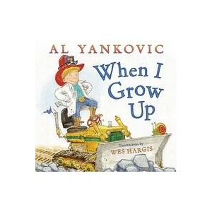 When I Grow Up | Al Yankovic, Wes Hargis (ISBN: 9780061926914)