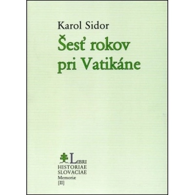 Šesť rokov pri Vatikáne