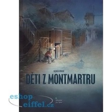 Děti z Montmartru - Patrick Prugne