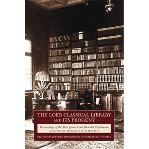 Loeb Classical Library and Its Progeny | Jeffrey Henderson, Richard F. Thomas, James Hankins, Sheldon Pollock, Jan M. Ziolkowski (ISBN: 9780674248717)