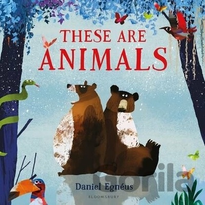 These are Animals - Daniel Egnéus
