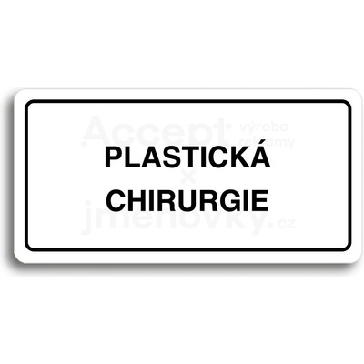 ACCEPT Piktogram PLASTICKÁ CHIRURGIE - bílá tabulka - černý tisk