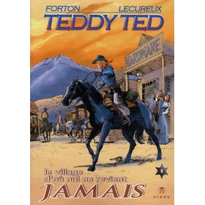 Teddy Ted T04 Le village d'où nul ne revient jamais | Gerald Forton, Roger Lecureux (ISBN: 9782874530364)