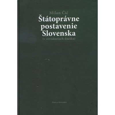 Štátoprávne postavenie Slovenska - Milan Čič