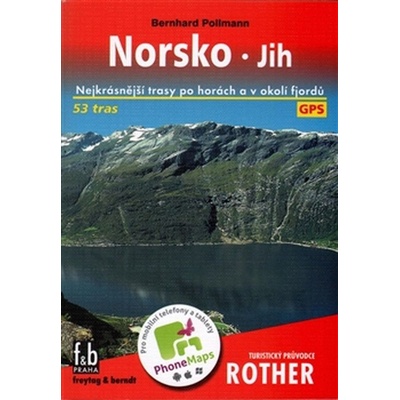 Norsko jih Turistický průvodce Rother. Nejkrásnější trasy po horách a v okolí fjordů Bernhard Pollmann