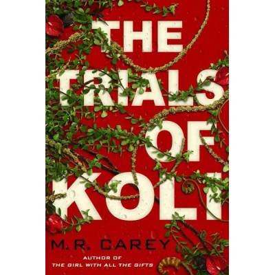Trials of Koli | M R CAREY