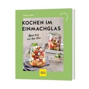 Kochen im Einmachglas | Volker Mehl (ISBN: 9783833898068)