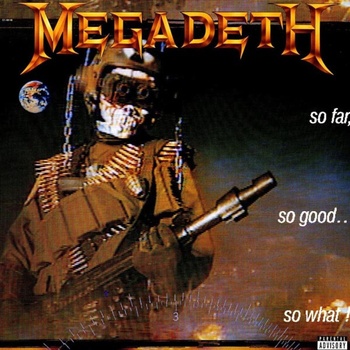 Megadeth - So Far So Good: So What (180g) (Limited Edition) (LP) (5099969817014)