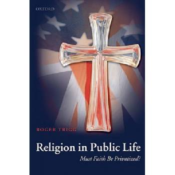 Religion in Public Life | Roger Trigg