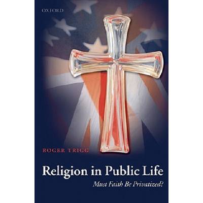 Religion in Public Life | Roger Trigg