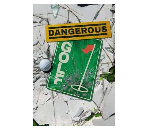 Dangerous Golf