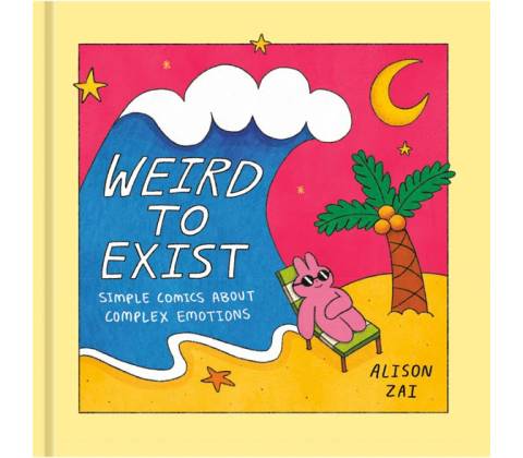 Weird to Exist