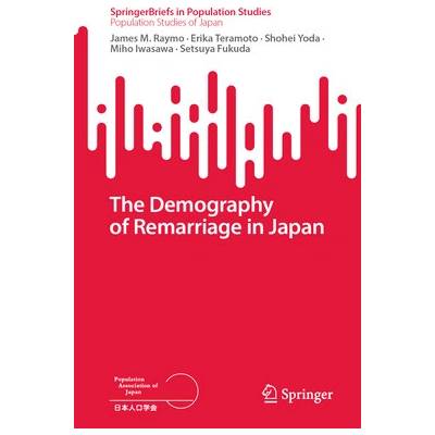 The Demography of Remarriage in Japan Raymo James M.