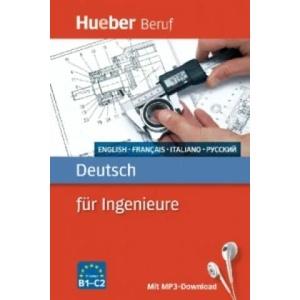Deutsch fur Ingenieure - Buch mit MP3-Download | Renate Kärchner-Ober, Peter Staddon, Nathalie Maupetit, Antonella Crivello-Poock, Ksenia Kalinina (ISBN: 9783197074757)