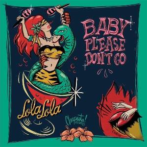 Lola Lola - Baby Please Don’t Go (LP) (8721018018307)