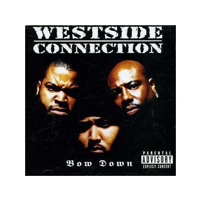 Bow Down - Westside Connection CD
