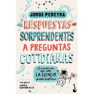 RESPUESTAS SORPRENDENTES A PREGUNTAS COTIDIANAS | PEREYRA, JORDI (ISBN: 9788408292197)