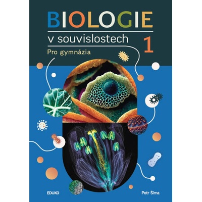 Biologie v souvislostech 1 3 akt vydání 2025 - Šíma P
