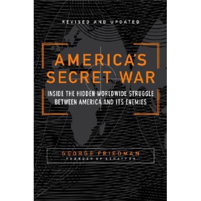 America's Secret War | George Friedman