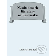 Nástin historie literatury na Karvinsku - Libor Martinek