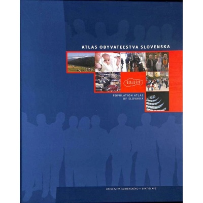 Atlas obyvateľstva Slovenska + Demogeographical analysis of Slovakia + CD - Jozef Mládek; kolektív autorov